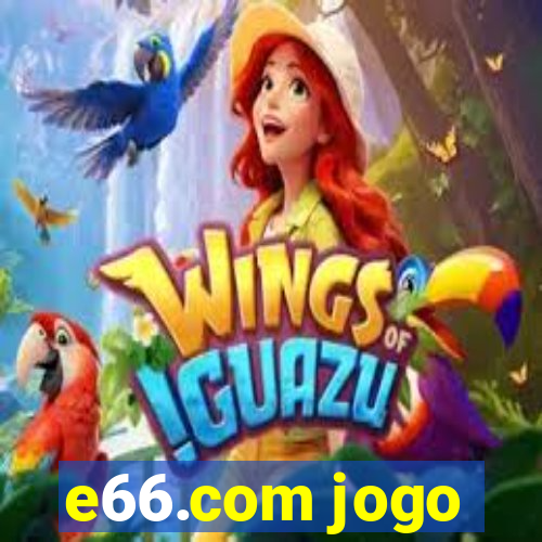 e66.com jogo